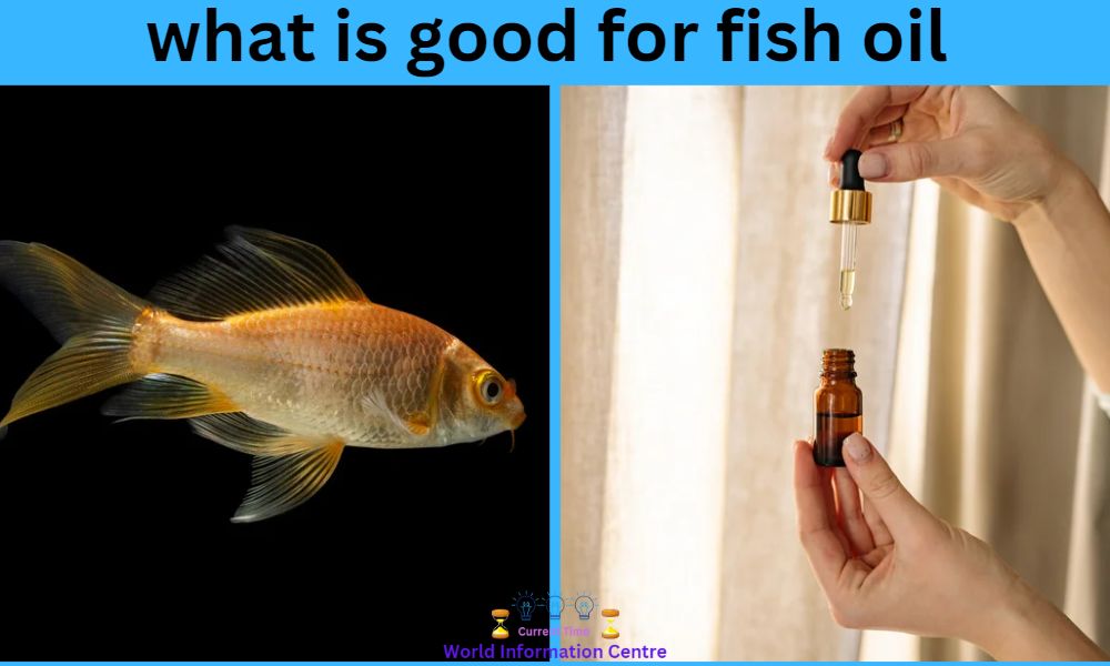 What is good for fish oil